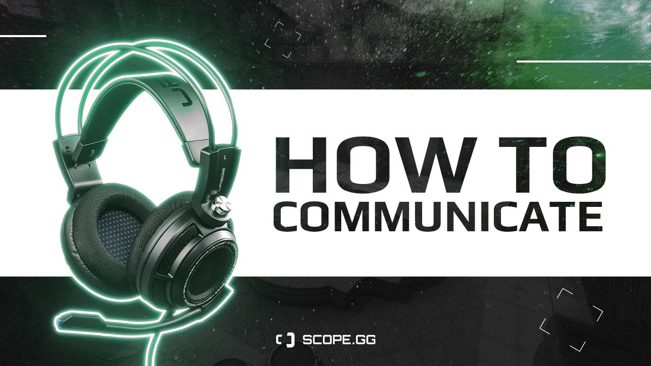 Communication in CS2 is the key to success. Here we go with a basic guide