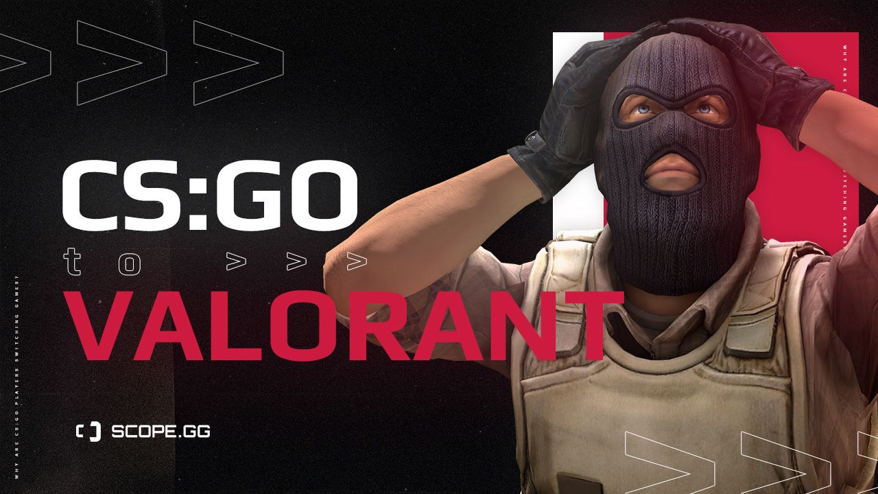 Why CS:GO players make a switch to Valorant?