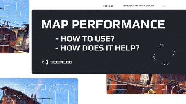 SCOPE.GG Map Performance: a short guide